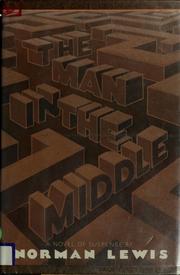 Cover of: The man in the middle by Lewis, Norman., Norman Lewis