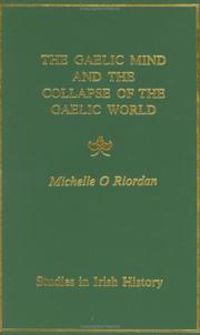 Cover of: Gaelic mind and the collapse of the Gaelic world | Michelle O Riordan