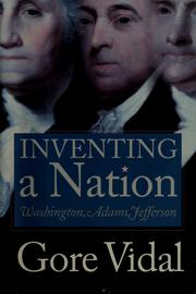 Cover of: Invention of a nation by Gore Vidal