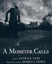 A Monster Calls by Patrick Ness, Jim Kay, Siobhan Dowd