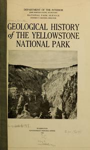 Cover of: Geological history of the Yellowstone national park. by Arnold Hague