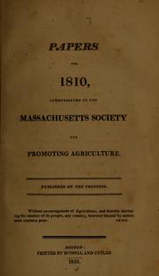 Cover of: Papers for 1810: communicated to the Massachusetts Society for Promoting Agriculture ...