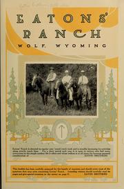 Cover of: Eatons' ranch, Wolf, Wyoming ...