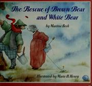 Cover of: The rescue of Brown Bear and White Bear