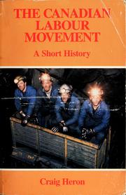 Cover of: The Canadian labour movement: a short history