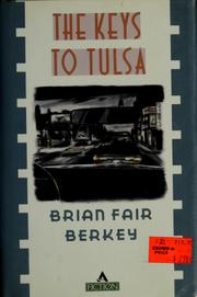 Cover of: The keys to Tulsa by Brian Fair Berkey