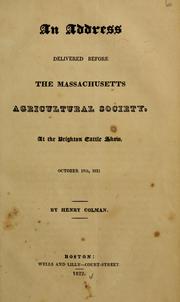 Cover of: An address delivered before the Massachusetts Agricultural Society, at the Brighton cattle show, October 17th, 1821