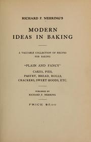 Richard F. Nehring's modern ideas in baking by Richard Frederick Nehring