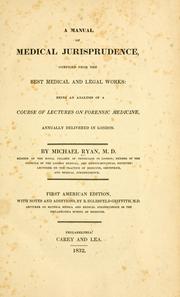 Cover of: A manual of medical jurisprudence: compiled from the best medical and legal works: being an analysis of a course of lectures on forensic medicine, annually delivered in London