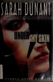 Cover of: Under my skin by Sarah Dunant