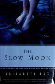 Cover of: The slow moon: a novel