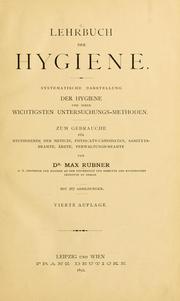 Cover of: Lehrbuch der Hygiene: Systematische Darstellung der Hygiene und ihrer wichtigsten Untersuchungs-methoden ...