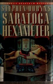 Cover of: Saratoga hexameter by Stephen Dobyns