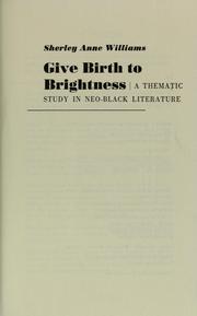 Cover of: Give birth to brightness: a thematic study in neo-Black literature.
