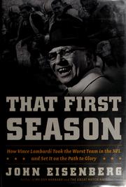 Cover of: That first season: how Vince Lombardi took the worst team in the NFL and set it on the path to glory