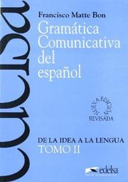 Cover of: Gramatica Comunicativa del Español Tomo II