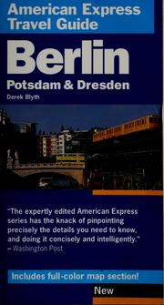 Cover of: Berlin, Potsdam & Dresden by Derek Blyth