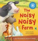 Cover of: The Noisy Noisy Farm