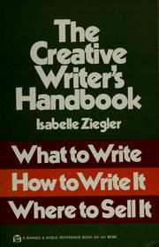 Cover of: The creative writer's handbook: what to write, how to write it, where to sell it