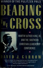 Cover of: Bearing the cross by David J. Garrow, David J. Garrow