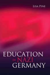 Education in Nazi Germany by Lisa Pine