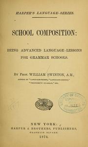 Cover of: School-composition: being advanced language-lessons for grammar schools