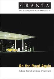 Cover of: ON THE ROAD AGAIN: WHERE TRAVEL WRITING WENT NEXT (GRANTA: THE MAGAZINE OF NEW WRITING S.)