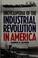 Cover of: Encyclopedia of the industrial revolution in America