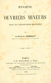 Cover of: Hygiène des ouvriers mineurs dans les exploitations houillères by Alfred Riembault