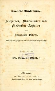 Cover of: Specielle Beschreibung der Heilquellen, Mineralbäder und Molkenkur-Anstalten des Königreichs Bayern