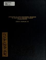 Cover of: Application of cost effectiveness techniques to selection of preferred warship characteristics by Louis K. McMillan