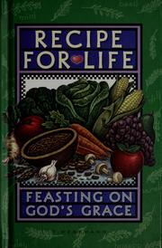 Cover of: Recipe for Life: Feasting on God's Grace