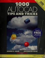 Cover of: 1000 AutoCAD tips & tricks by George O. Head