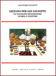 Cover of: Lizzano Per san Giuseppe. Le tavolate devozionali. Storia e costume