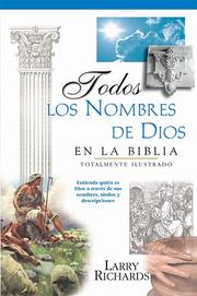 Todos los nombres de Dios en la Biblia by Larry Richards