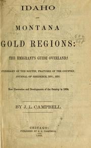 Idaho and Montana gold regions by Campbell, J. L.