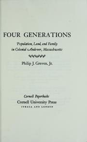 Cover of: Four generations: population, land and family in colonial Andover, Massachusetts