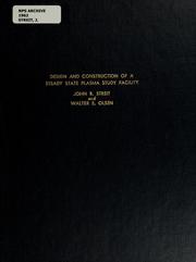 Cover of: Design and construction of a steady state plasma study facility by John B. Streit