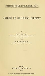 Cover of: Anatomy of the Indian elephant by L. C. Miall