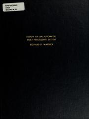 Cover of: Design of an automatic multi-processing system by Richard P. Warrick