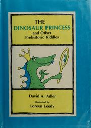 Cover of: The dinosaur princess and other prehistoric riddles by David A. Adler