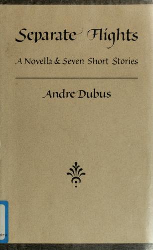 Separate flights by André Dubus
