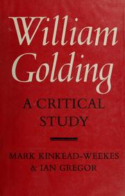 Cover of: William Golding: a critical study by Mark Kinkead-Weekes