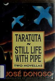 Cover of: Taratuta and Still Life With Pipe by José Donoso