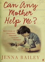 Cover of: CAN ANY MOTHER HELP ME? by JENNA BAILEY