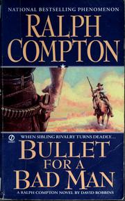 Cover of: Bullet for a bad man: a Ralph Compton novel