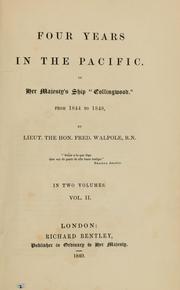 Cover of: Four years in the Pacific: In Her Majesty's ship "Collingwood."  From 1844 to 1848