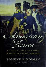 Cover of: American heroes by Edmund Sears Morgan