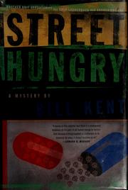 Cover of: Street hungry by Bill Kent
