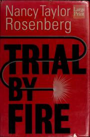 Cover of: Trial by fire by Nancy Taylor Rosenberg.